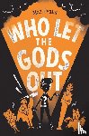 Evans, Maz - Who Let the Gods Out?