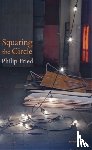 Fried, Philip - Squaring the Circle