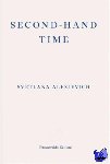Alexievich, Svetlana - Second-hand Time