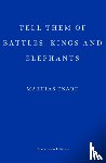 Enard, Mathias - Tell Them of Battles, Kings, and Elephants