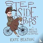 Beaton, Kate - Step Aside, Pops