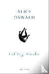 Oswald, Alice - Falling Awake