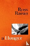 Raisin, Ross - A Hunger