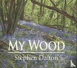Dalton, Stephen - My Wood