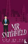 Bay, Louise - Mr. Smithfield