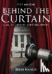 Hamer, John - Behind the Curtain: A Chilling Exposé of the Banking Industry
