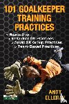 Elleray, Andy - 101 Goalkeeper Training Practices