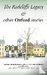 Oxpens, Writers - The Radcliffe Legacy & Other Oxford Stories