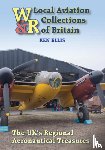 Ellis, Ken (Author) - Local Aviation Collections of Britain