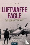 Schuck, Walter (Author) - Luftwaffe Eagle