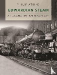 Atkins, Philip (Author) - Edwardian Steam