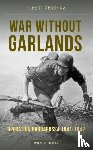 Kershaw, Robert J - War Without Garlands