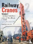 Tatlow, Peter (Author) - Railway Cranes Volume 2