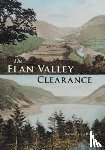 Lewis Brown, David - The Elan Valley Clearance