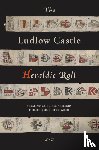 Caird, Rosalind, Cherry, John, Hume, Philip, Wood, Hugh - The Ludlow Castle Heraldic Roll