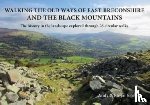 Johnson, Andy, Johnson, Karen - Walking the Old Ways of East Breconshire and the Black Mountains