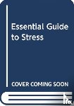 DUFFY, ROBERT - ESSENTIAL GUIDE TO STRESS