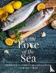 Jefferies, Jenny - For The Love Of The Sea. 2022 WINNER BY THE GUILD OF FOOD WRITERS