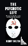 Bolton, Kerry - The Psychotic Left