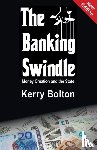 Bolton, Kerry - The Banking Swindle