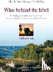 Moore, David, Blech, Neville - Wine behind the label
