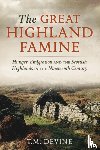 Devine, Tom M. - The Great Highland Famine
