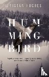 Hughes, Tristan - Hummingbird