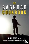 Boyd, Alan - The Baghdad Cookbook