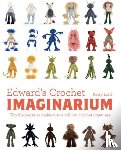 Lord, Kerry - Edward's Crochet Imaginarium
