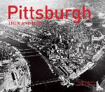Pittsburgh History & Landmarks Foundation - Pittsburgh Then and Now (R)