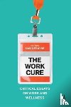  - The Work Cure