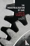  - The Industrialisation of Care