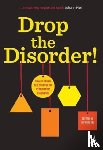  - Drop the Disorder!