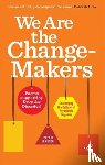  - We Are the Change-Makers