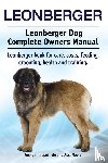 Hoppendale, George, Moore, Asia - Leonberger. Leonberger Dog Complete Owners Manual