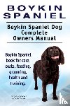 Hoppendale, George, Moore, Asia - Boykin Spaniel. Boykin Spaniel Dog Complete Owners Manual. Boykin Spaniel book for care, costs, feeding, grooming, health and training.