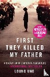 Ung, Loung - First They Killed My Father