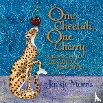 Morris, Jackie - One Cheetah, One Cherry