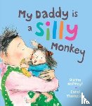 Hofmeyr, Dianne - My Daddy is a Silly Monkey