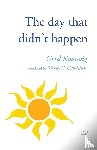 Kvanvig, Gerd - The day that didn't happen