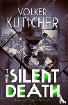 Kutscher, Volker - The Silent Death