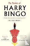 Ross, Peter - The Passion of Harry Bingo