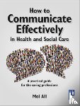 Ali, Moi - How to Communicate Effectively in Health and Social Care