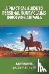 Hand, Jonathan - A Practical Guide to Personal Injury Claims Involving Animals