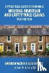 Mckie, Andrew, Skeate, Ian - A Practical Guide to Running Housing Disrepair and Cavity Wall Claims