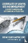 McGeady, Bob, Lewis, Meyric - Certificates of Lawful Use and Development: A Guide to Making and Determining Applications
