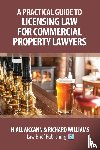 McCann, Niall, Williams, Richard - A Practical Guide to Licensing Law for Commercial Property Lawyers
