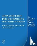 Libs Fcca, Sterling - Advanced Excel for Accountants - Pivot Tables & VLOOKUP: The Accountants guide to mastering Pivot tables & VLOOKUP