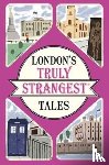 Quinn, Tom - London's Truly Strangest Tales