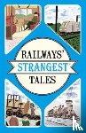 Quinn, Tom - Railways' Strangest Tales